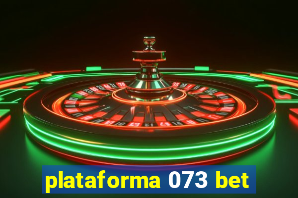 plataforma 073 bet